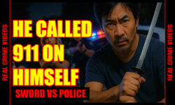 Man Calls 911 Runs at Police With Sword